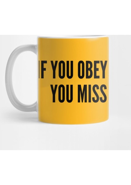 Funny - If You Obey All The Rules You Miss All The Fun - Funny Silly Statement Cute Silly Kupa Bardak