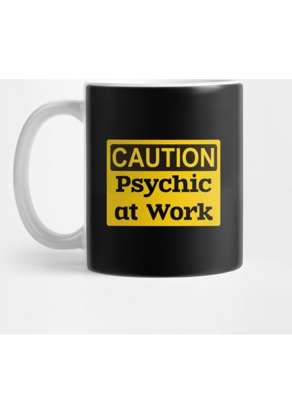 Caution: Psychic At Work Sign, Fun Gift For Witch Or Tarot Reader Kupa Bardak