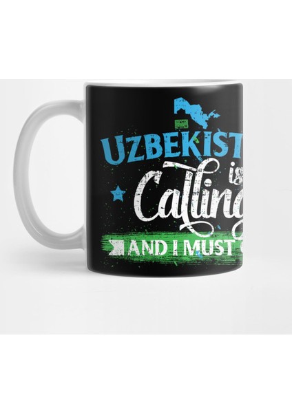 Funny Uzbekıstan Callıng I Must Go Country Traveller Kupa Bardak