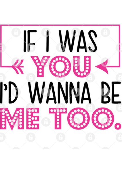 If I Was You I`D Wanna Be Me Too Kupa Bardak