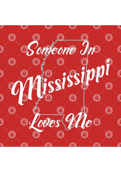 Someone In Mississippi Loves Me State Map Outline Kupa Bardak