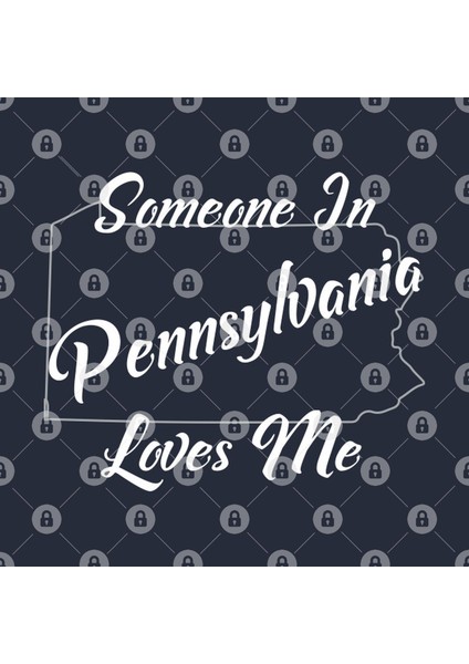 Someone In Pennsylvania Loves Me State Map Outline Kupa Bardak
