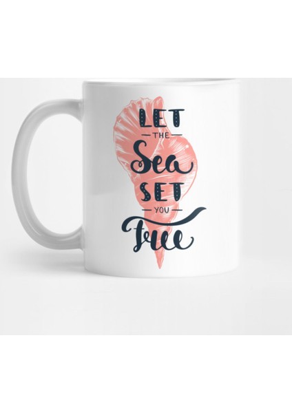 Let Sea Set You Free / Travel And Water And Summer / Kupa Bardak