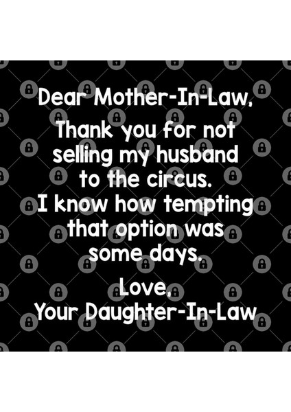 Dear Mother In Law Thank You For Not Selling My Husband To The Circus Funny Kupa Bardak