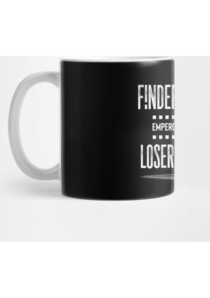 Finders Keepers Kupa Bardak