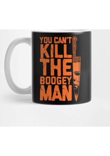 Boogeyman - Halloween - Horror - Distressed Quote - Orange Kupa Bardak