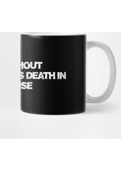 Life Without Knowledge İs Death İn Disguise. White On Black Kupa Bardak