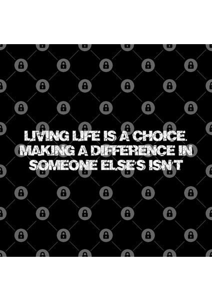 Living Life İs A Choice. Making A Difference İn Someone Else’S İsn’T Kupa Bardak