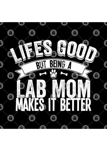 Labrador Mom - Lifes Good But Being A Lab Mom Makes It Better Kupa Bardak