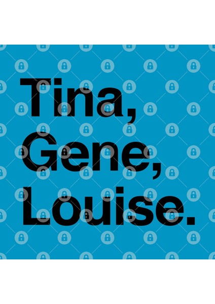 Tina, Gene, Louise. Kupa Bardak