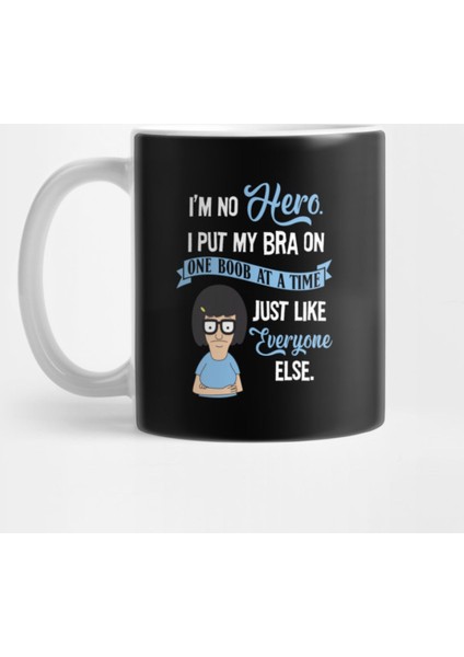 Tina Belcher Quotes One Boob At A Time Just Like Everyone Else Kupa Bardak