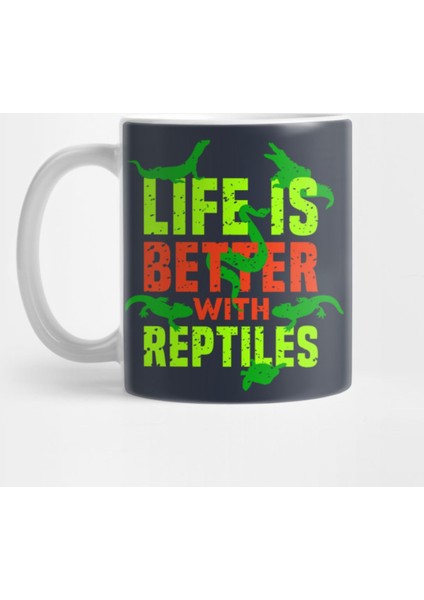 Life Is Better With Reptiles Gecko Leguan Gift Idea Present Kupa Bardak