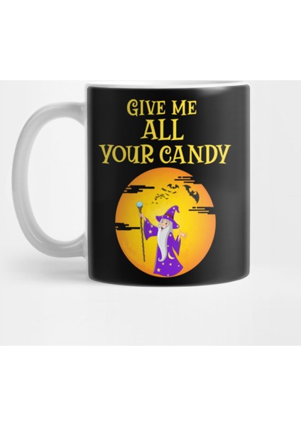 Wizard Halloween Costume Give Me All Your Candy Kupa Bardak