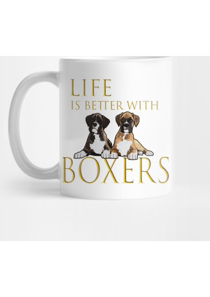 Life Is Better With Boxers Kupa Bardak