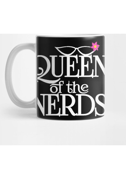 Queen Of The Nerds Nerdy Girl Kupa Bardak