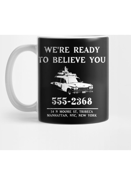 We'Re Ready To Believe You (Design 1 Of 2) Distressed Kupa Bardak