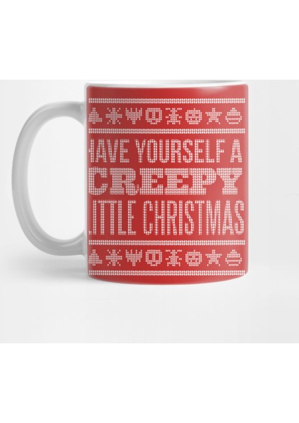 Have Yourself A Creepy Little Christmas - Christmas Ugly Sweater Kupa Bardak