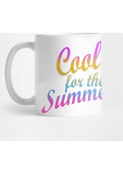 Cool For The Summer Kupa Bardak