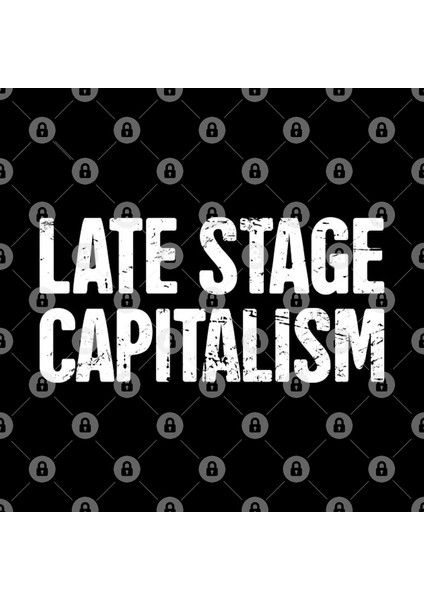 Late Stage Capitalism | Socialism Marxism Kupa Bardak