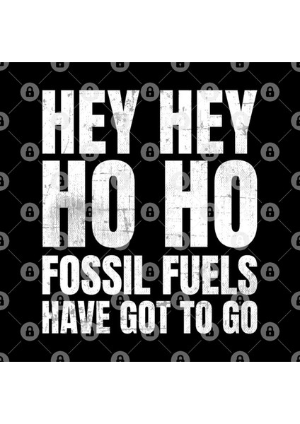 Climate Protest Hey Hey Ho Ho Fossil Fuels Have Got To Go Kupa Bardak