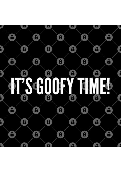 It'S Goofy Time - Funny Goofy Meme Joke Statement Humor Slogan Kupa Bardak