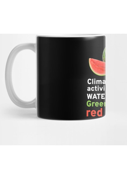 Climate Change Activists Are Like Watermelons Anti Socialism Kupa Bardak