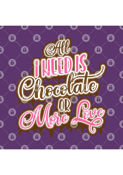 All I Need İs Chocolate Or More Love Kupa Bardak