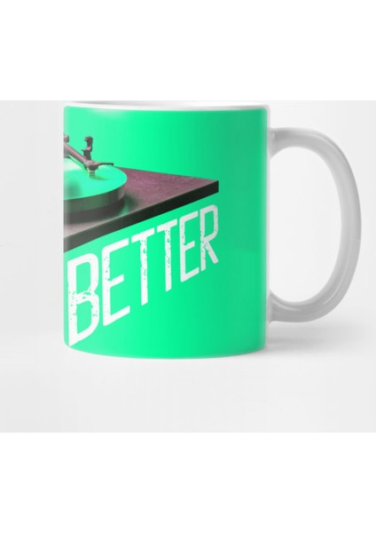 Vinyl Is Better-Vinyl Records-Music And Typography-Green Kupa Bardak