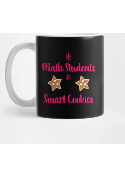 My Math Students Are Smart Cookies Funny Christmas Teacher Kupa Bardak