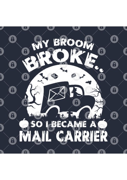 My Broom Broke So I Became A Mail Carrier Halloweenmy Broom Broke So I Became A Mail Carrier Ha Kupa Bardak