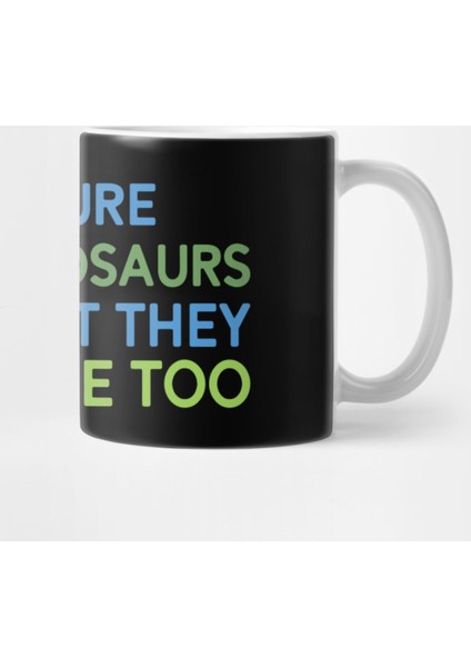 Funny Dinosaur Earth Day Climate Change Global Warming Save The Oceans Earth Planet Kupa Bardak
