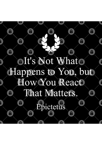 Stoic Quote By Epictetus: It'S Not What Happens To You, But How You React That Matters Kupa Bardak