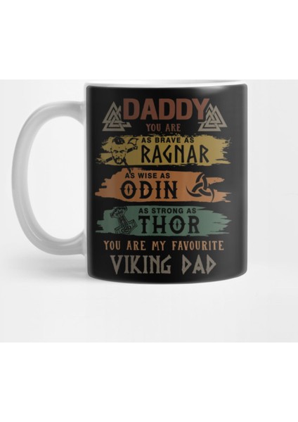 Daddy As Brave As Ragnar As Wise As Odin Father'S Day Kupa Bardak
