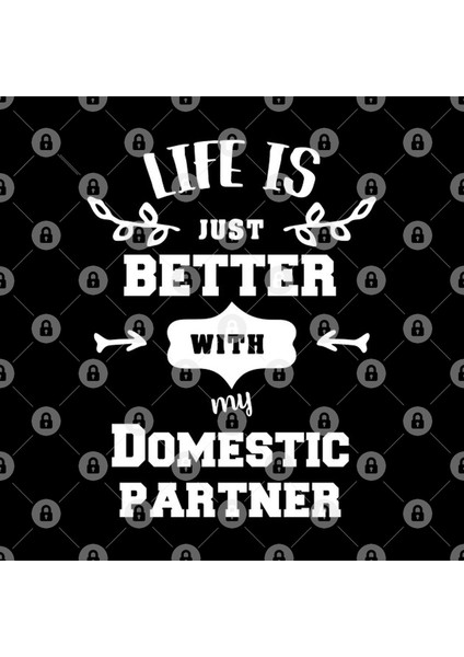 Life İs Better With My Domestic Partner Kupa Bardak