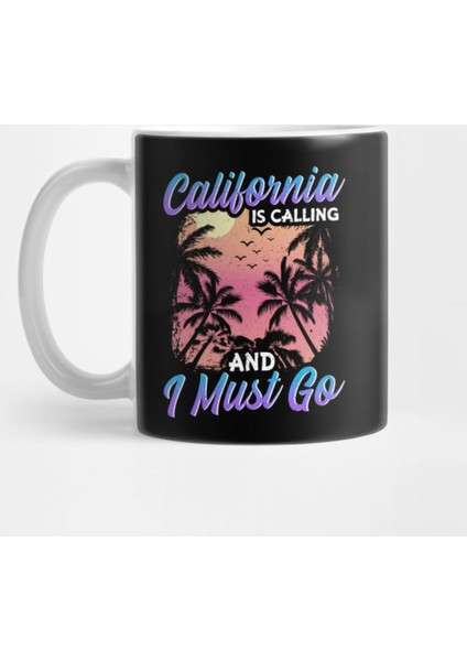 California Is Calling And I Must Go Silhouette Kupa Bardak