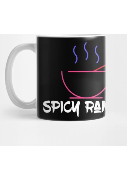 Spicy Ramen Sign Gifts For Everyone Made İn Us Kupa Bardak
