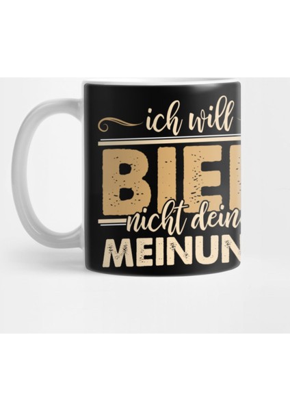 Ich Will Bier Nicht Deine Meinung Kupa Bardak