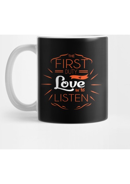 The First Duty Of Love Is To Listen' Religion Kupa Bardak