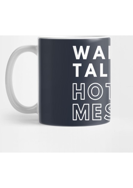 Walking Talking Hot Mess Kupa Bardak