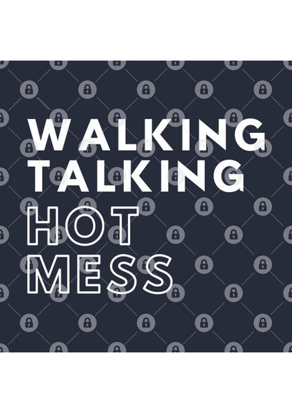 Walking Talking Hot Mess Kupa Bardak