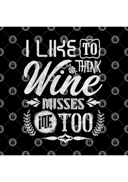 I Like To Think Wine Misses Me Too Funny Gift Kupa Bardak