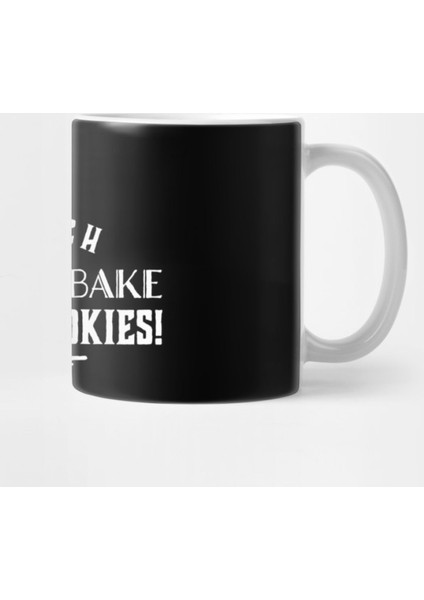 Witch Better Bake Some Cookies! Easy Halloween Costume Kupa Bardak