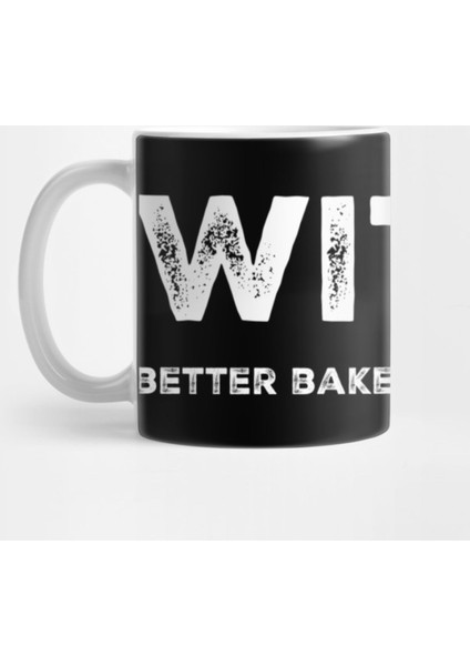 Witch Better Bake Some Cookies! Easy Halloween Costume Kupa Bardak