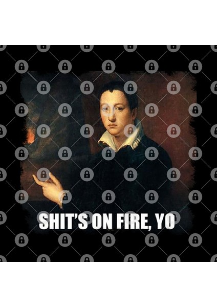 Shit`S On Fire. Yo Kupa Bardak