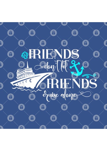 Friends Don'T Let Friends Cruise Alone Kupa Bardak