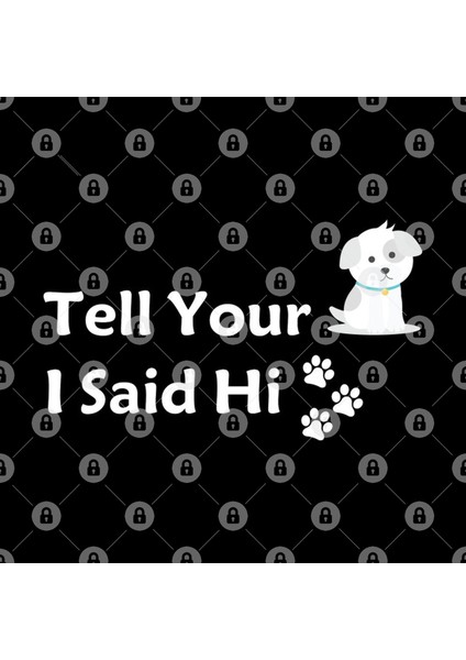 Tell Your Dog I Said Hi Kupa Bardak