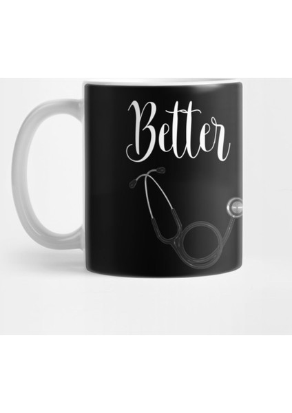 Stethoscope And Coffee Better Together Kupa Bardak