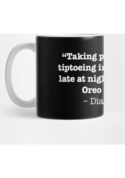 Taking Pictures İs Like Tiptoeing İnto The Kitchen Late At Night And Stealing Oreo Cookies.– Di Kupa Bardak