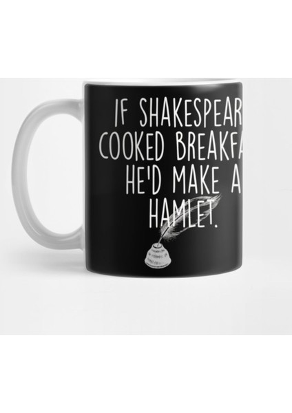 Funny Shakespeare Hamlet Breakfast Saying Gifts Kupa Bardak