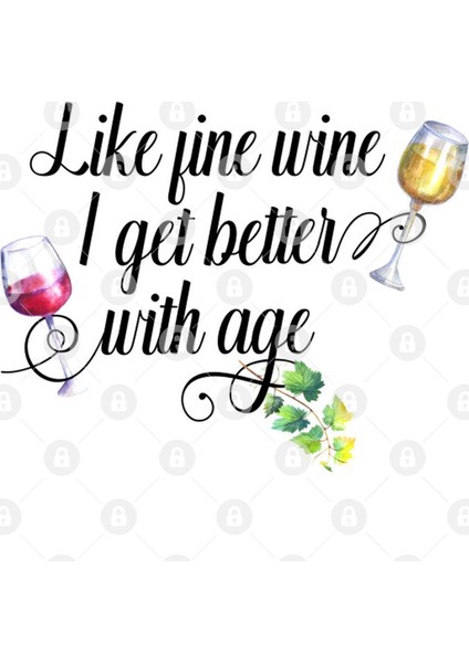 Like Fine Wine I Get Better With Age Kupa Bardak